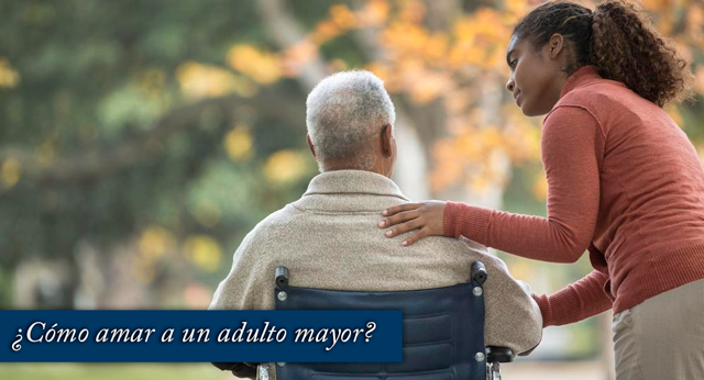 Cómo amar a un adulto mayor?